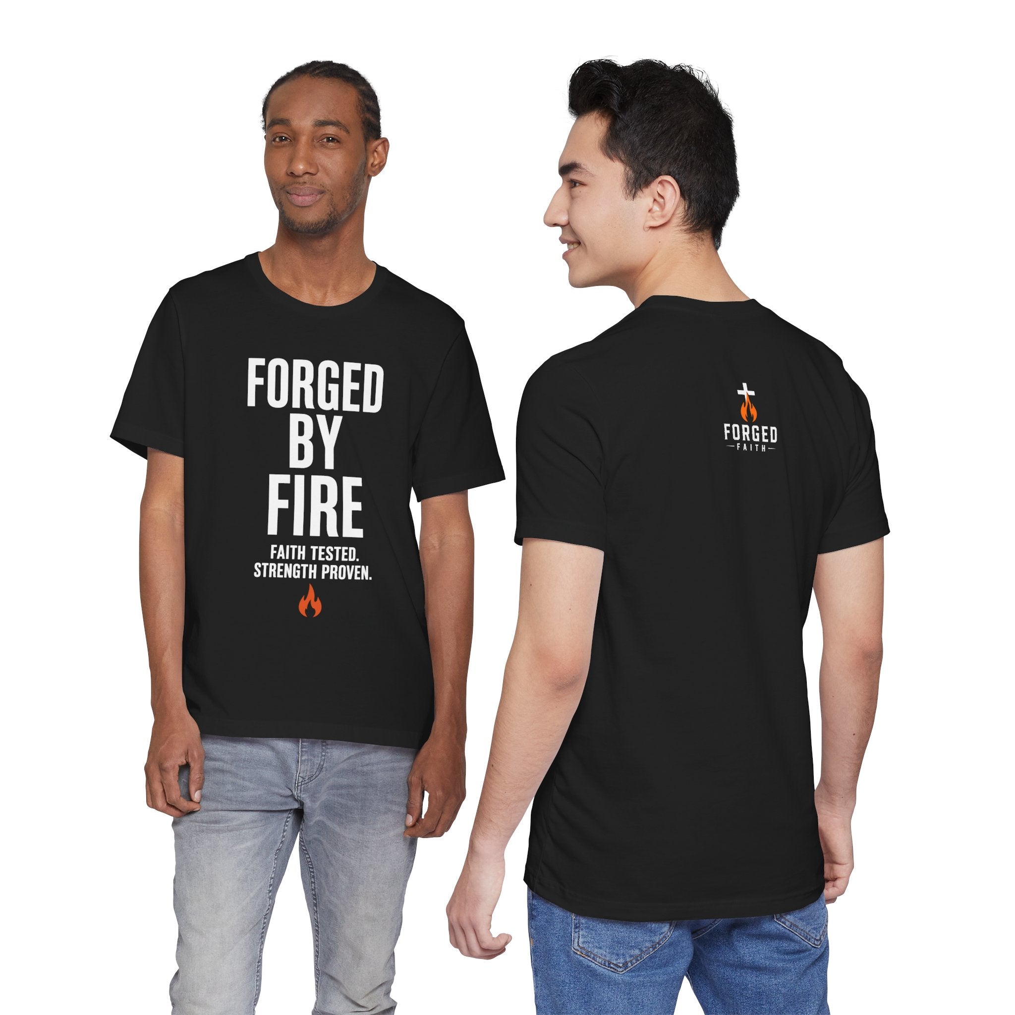 Forged By Fire T-Shirt — "Faith Tested, Strength Proven" Inspirational Tee