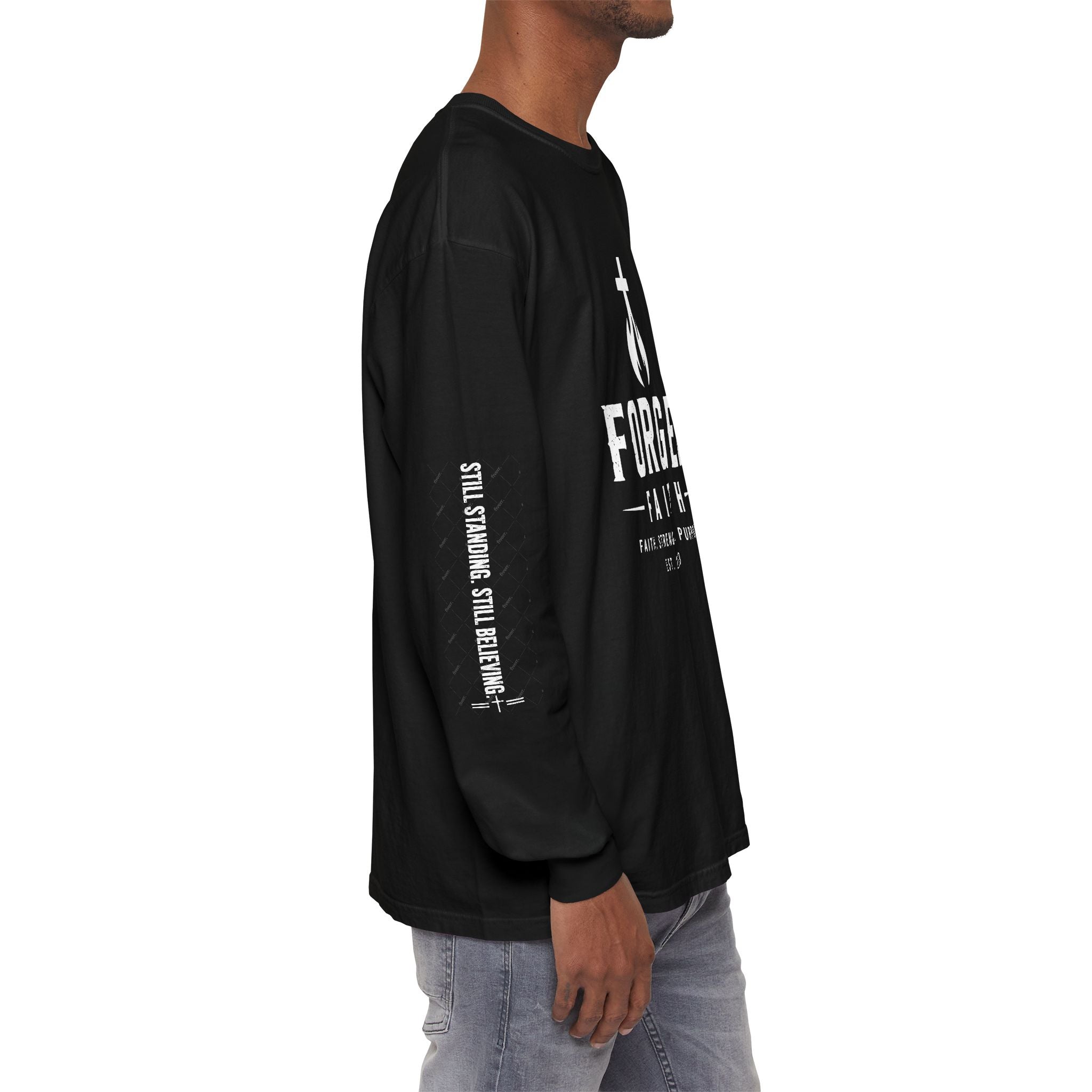 Forged Faith Still Standing Still Believing Unisex Long Sleeve Tee
