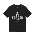 Forged Faith EST. 2023 Faith. Strength. Purpose. T-Shirt- Inspirational