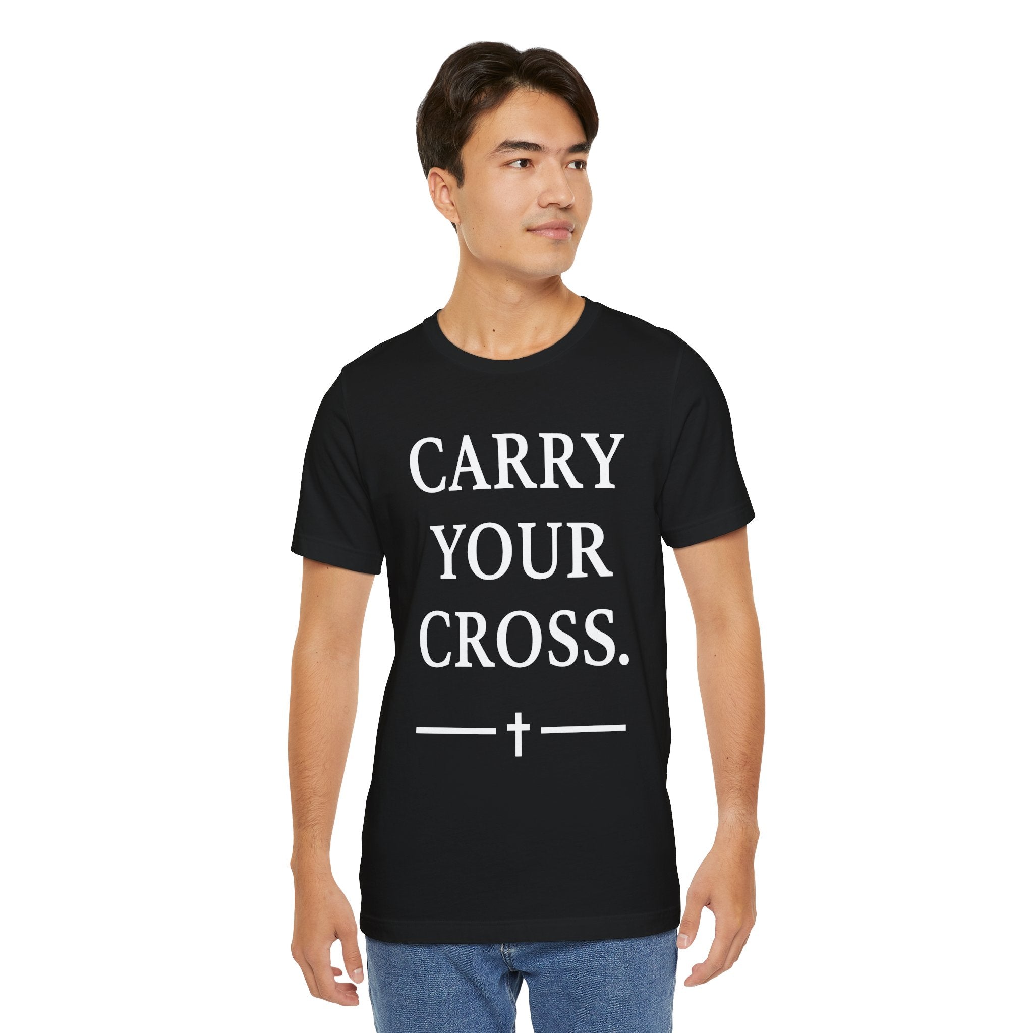 Christian "Carry Your Cross" T-Shirt - Faith Inspirational Tee