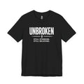 Unbroken Tee – "Still Standing. Still Believing." Inspirational Faith T-Shirt