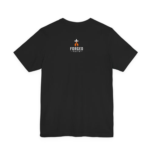 Forged By Fire T-Shirt — "Faith Tested, Strength Proven" Inspirational Tee
