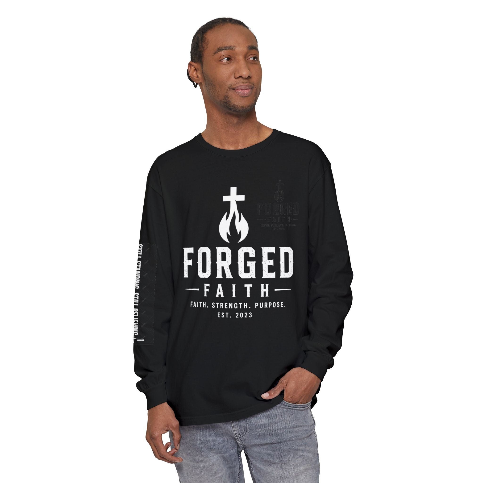Forged Faith Still Standing Still Believing Unisex Long Sleeve Tee